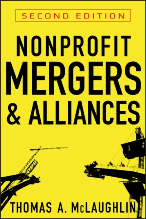 Nonprofit Mergers and Alliances - McLaughlin, Thomas A.