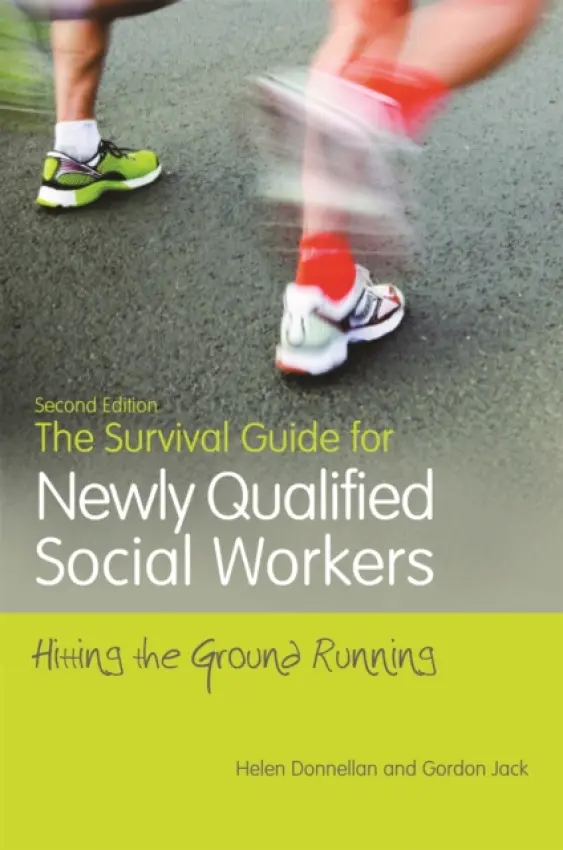 Survival Guide for Newly Qualified Social Workers, Second Edition - Donnellan, Helen a Jack, Gordon