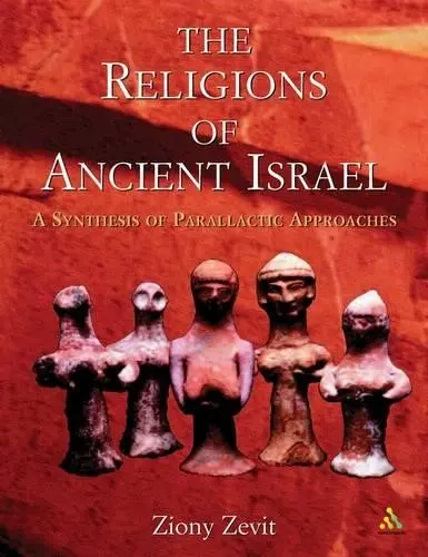 Religions of Ancient Israel - Zevit, Ziony