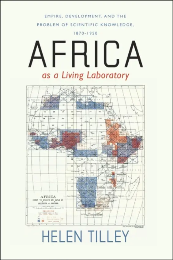 Africa as a Living Laboratory - Tilley, Helen