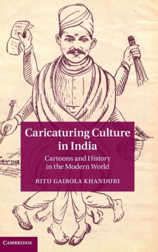 Caricaturing Culture in India - Khanduri, Ritu Gairola (University of Texas, Arlington)