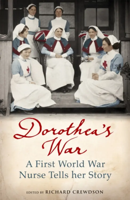 Dorothea's War - Crewdson, Dorothea