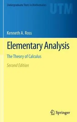 Elementary Analysis - Ross, Kenneth A.