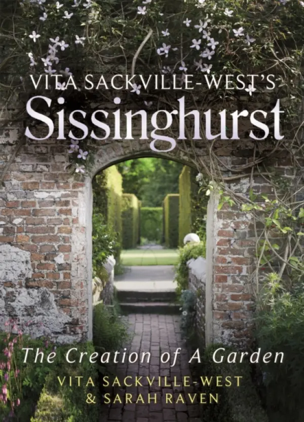 Vita Sackville-West's Sissinghurst - Sackville-West, Vita a Raven, Sarah
