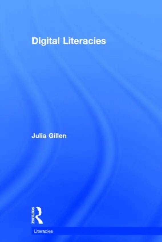 Digital Literacies - Gillen, Julia (Lancaster University, UK)