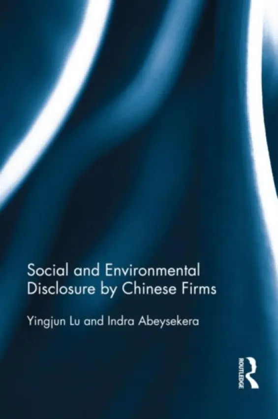 Social and Environmental Disclosure by Chinese Firms - Lu, Yingjun a Abeysekera, Indra