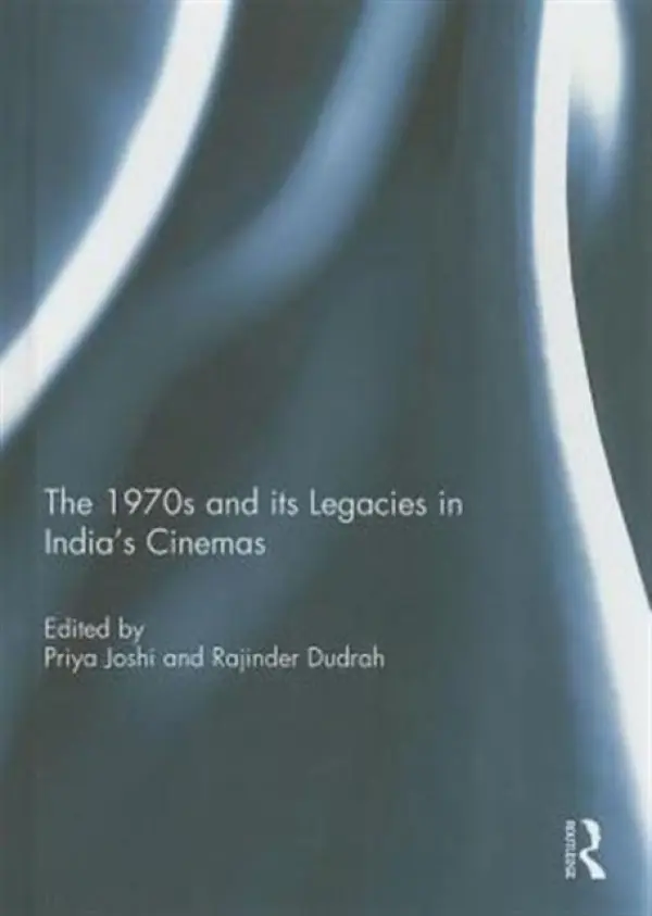 1970s and its Legacies in India's Cinemas