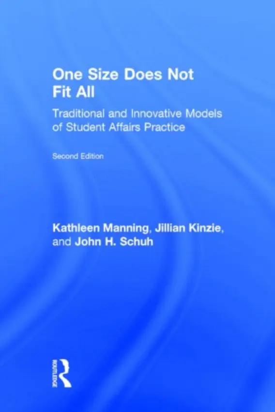 One Size Does Not Fit All - Manning, Kathleen (University of Vermont, USA) a Kinzie, Jillian (Indiana University, USA) a Schuh, John (Iowa State University, USA)