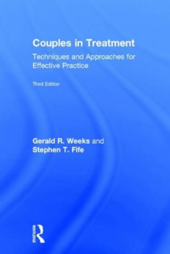 Couples in Treatment - Weeks, Gerald R. (University of Nevada, Las Vegas, USA) a Fife, Stephen T. (University of Nevada, Las Vegas, USA)
