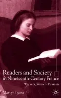 Readers and Society in Nineteenth-Century France - Lyons, M.