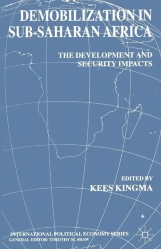 Demobilization in Sub-Saharan Africa - Kingma, Kees