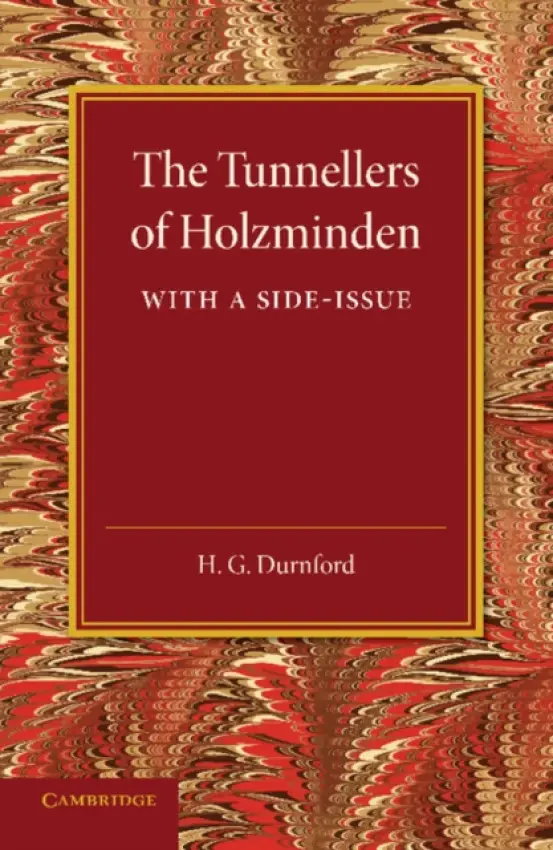 Tunnellers of Holzminden - Durnford, H. G.
