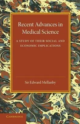Recent Advances in Medical Science - Mellanby, Edward