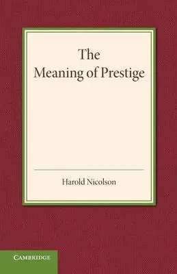 Meaning of Prestige - Nicolson, Harold