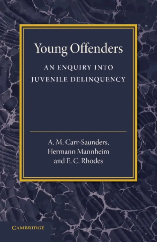 Young Offenders - Carr-Saunders, A. M. a Mannheim, Hermann a Rhodes, E. C.