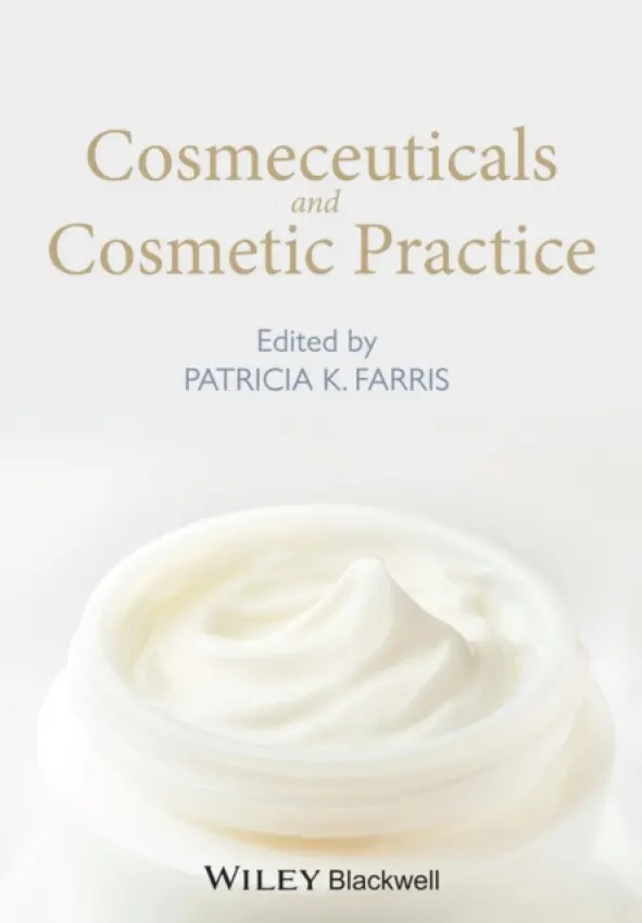 Cosmeceuticals and Cosmetic Practice - Farris, Patricia K. (Medical Director, Old Metairie Dermatology, New Orleans and Assistant Clinical Professor, Tulane University Medical School)