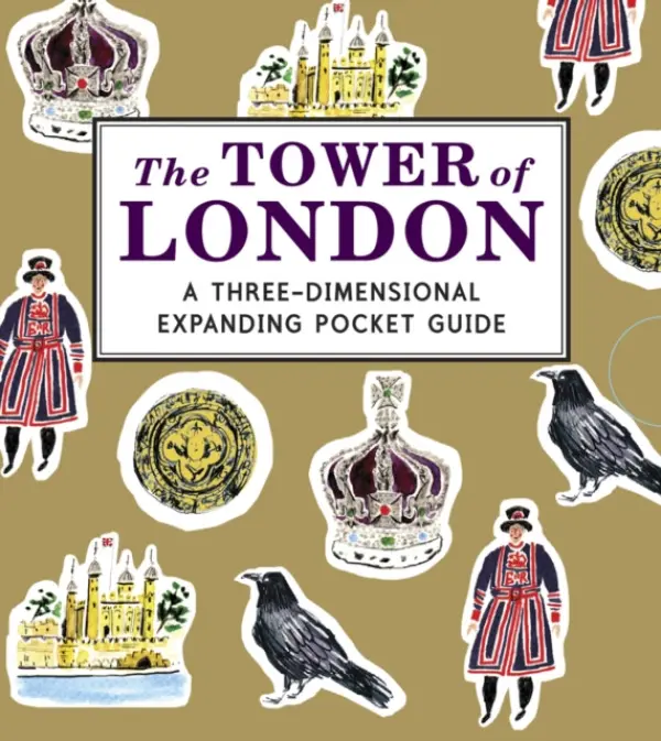 The Tower of London: A Three-Dimensional Expanding Pocket Guide - Cosford Nina