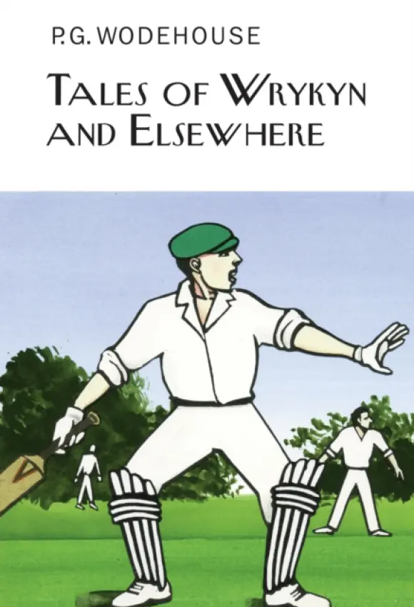 Tales of Wrykyn And Elsewhere - Wodehouse, P.G.