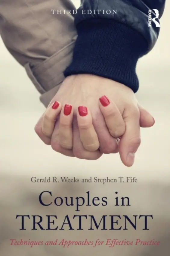 Couples in Treatment - Weeks, Gerald R. (University of Nevada, Las Vegas, USA) a Fife, Stephen T. (University of Nevada, Las Vegas, USA)