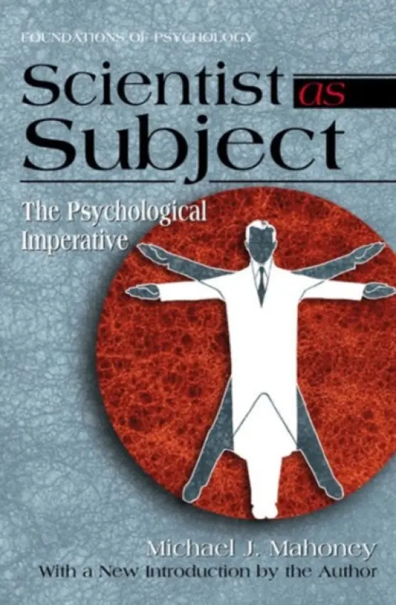 Scientist as Subject - Mahoney, Michael J.