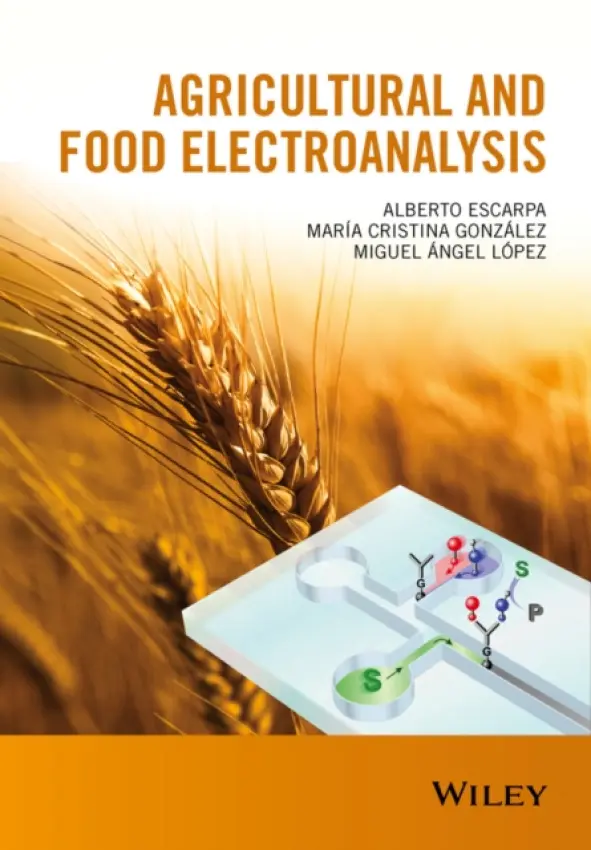 Agricultural and Food Electroanalysis - Escarpa, Alberto a Gonzalez, Maria Cristina a Lopez, Miguel Angel