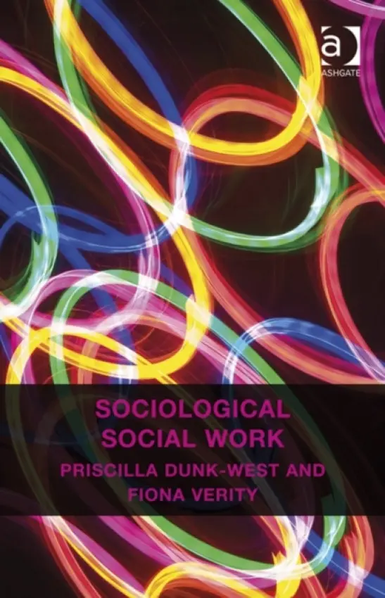 Sociological Social Work - Dunk-West, Priscilla a Verity, Fiona
