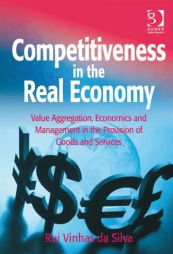 Competitiveness in the Real Economy - Silva, Rui Vinhas da