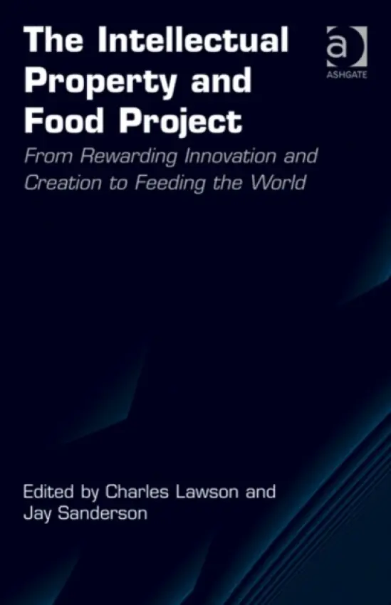 Intellectual Property and Food Project - Lawson, Charles a Sanderson, Jay