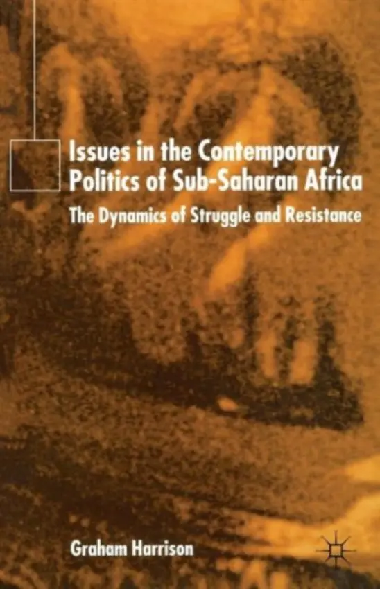 Issues in the Contemporary Politics of Sub-Saharan Africa - Harrison, G.