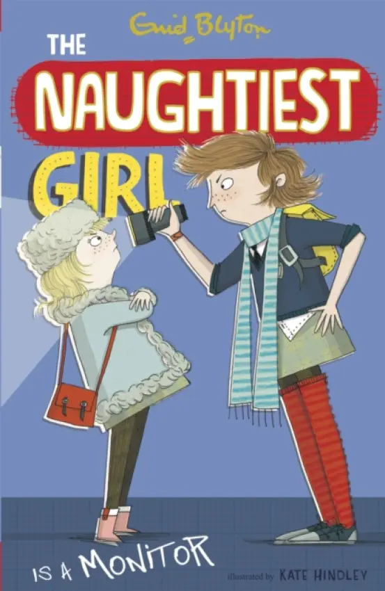 The Naughtiest Girl: Naughtiest Girl Is A Monitor - Enid Blyton