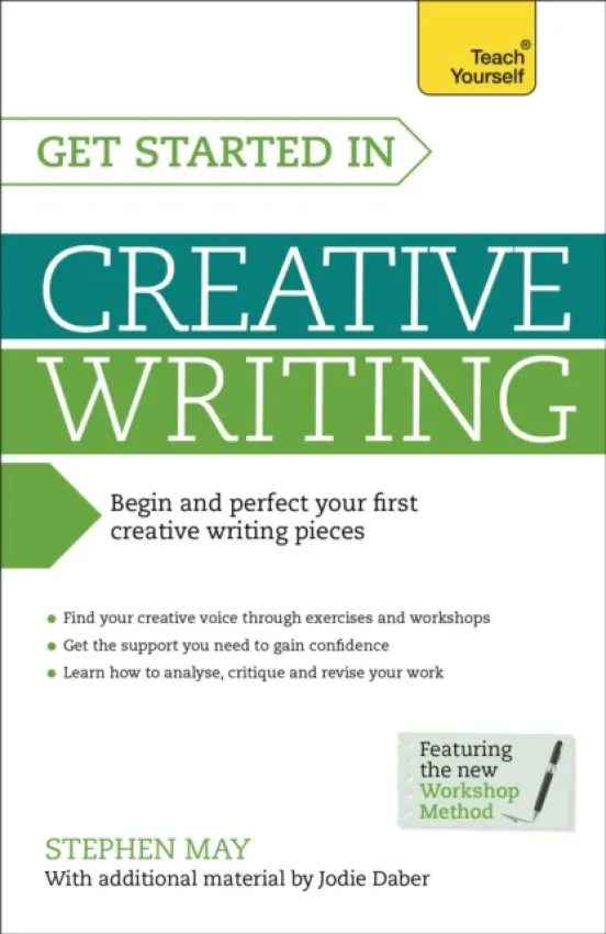 Get Started in Creative Writing - May, Stephen a Daber, Jodie