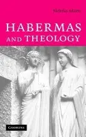 Habermas and Theology - Adams, Nicholas (Senior Lecturer, University of Edinburgh)