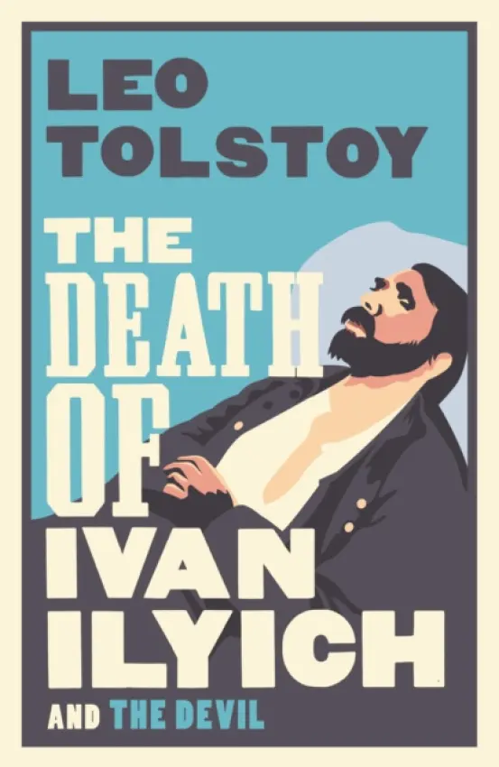 Death of Ivan Ilyich: New Translation - Tolstoy, Leo