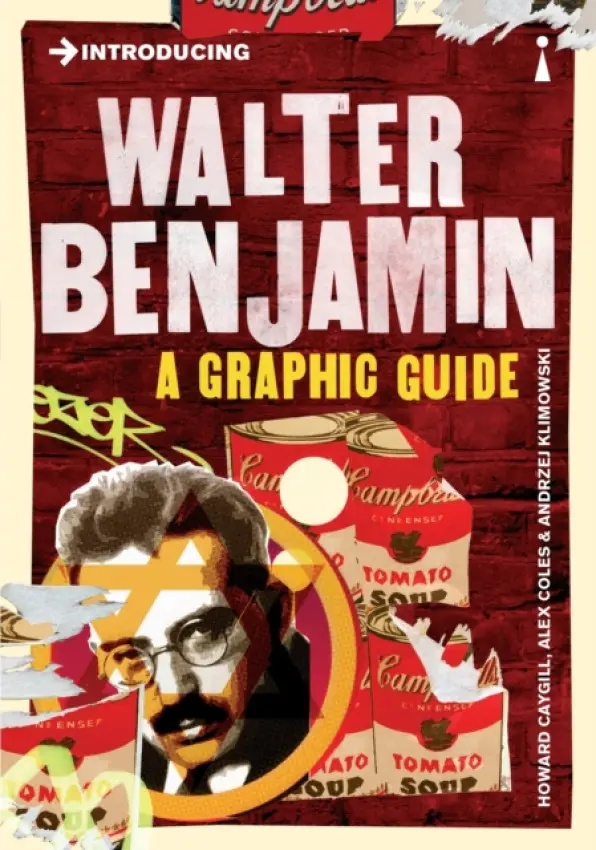 Introducing Walter Benjamin - Coles, Alex a Klimowski, Andrzej a Caygill, Howard