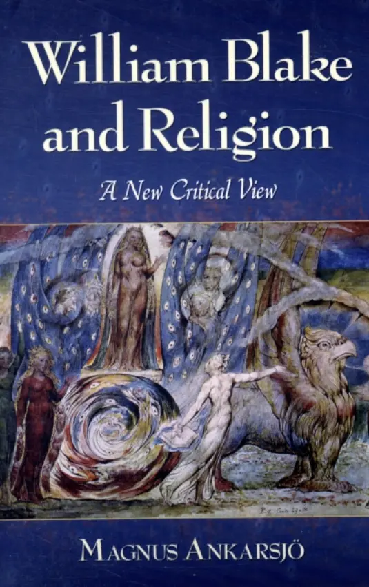 William Blake and Religion - Ankarsjo, Magnus