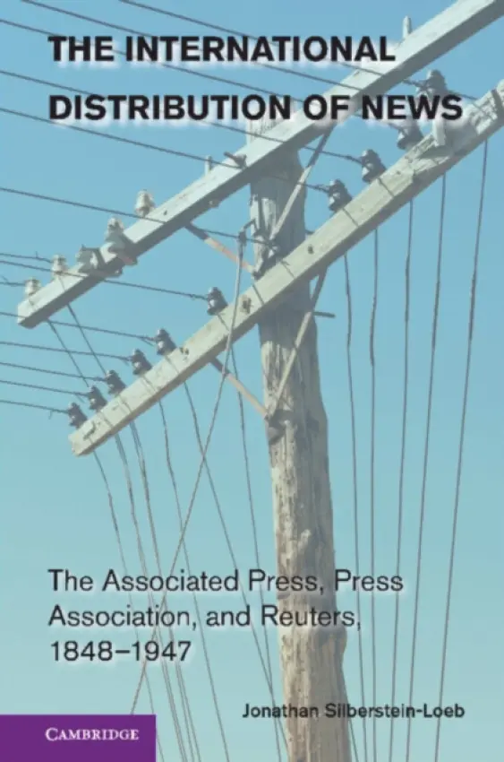 International Distribution of News - Silberstein-Loeb, Jonathan (University of Oxford)