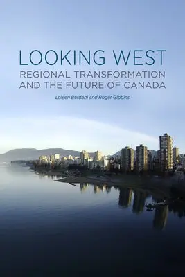 Looking West - Berdahl, Loleen a Gibbins, Roger