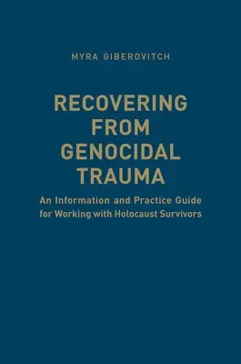 Recovering from Genocidal Trauma - Giberovitch, Myra
