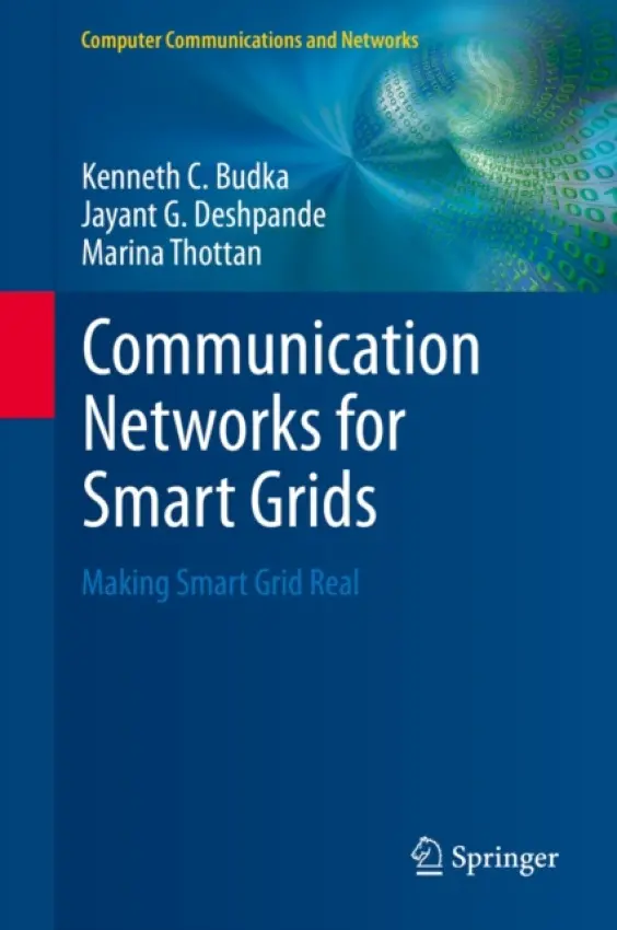 Communication Networks for Smart Grids - Budka, Kenneth C. a Deshpande, Jayant G. a Thottan, Marina