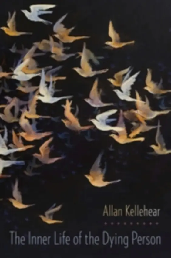 Inner Life of the Dying Person - Kellehear, Allan (Professor of Community Health, Middlesex University)