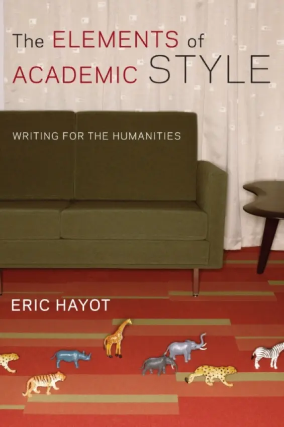 Elements of Academic Style - Hayot, Eric