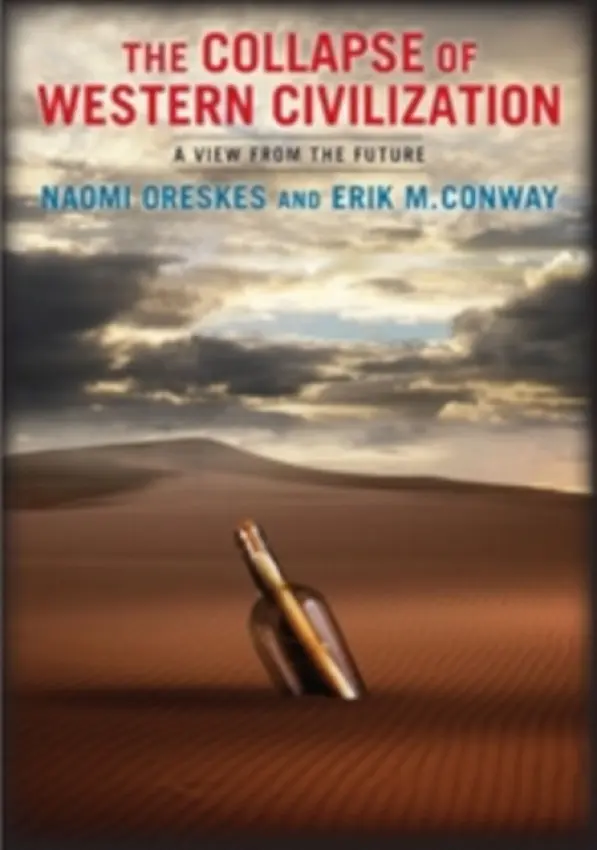 Collapse of Western Civilization - Oreskes, Naomi a Conway, Erik