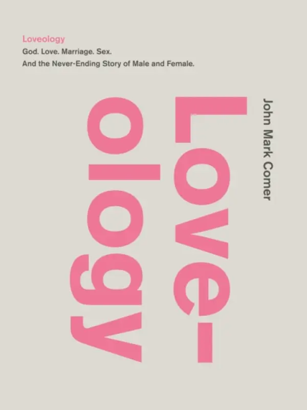 Loveology - Comer, John Mark