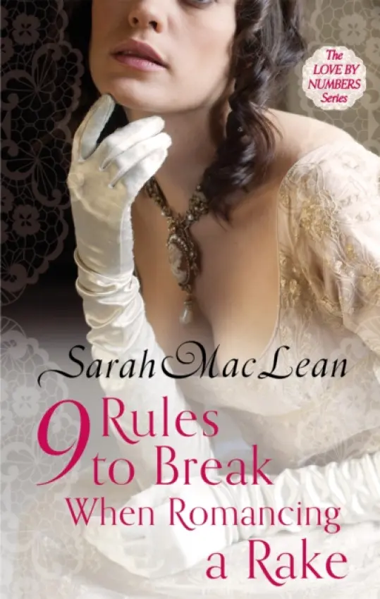 Nine Rules to Break When Romancing a Rake - Sarah MacLeanová