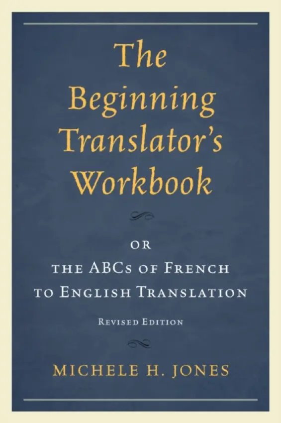 Beginning Translator's Workbook - Jones, Michele H.