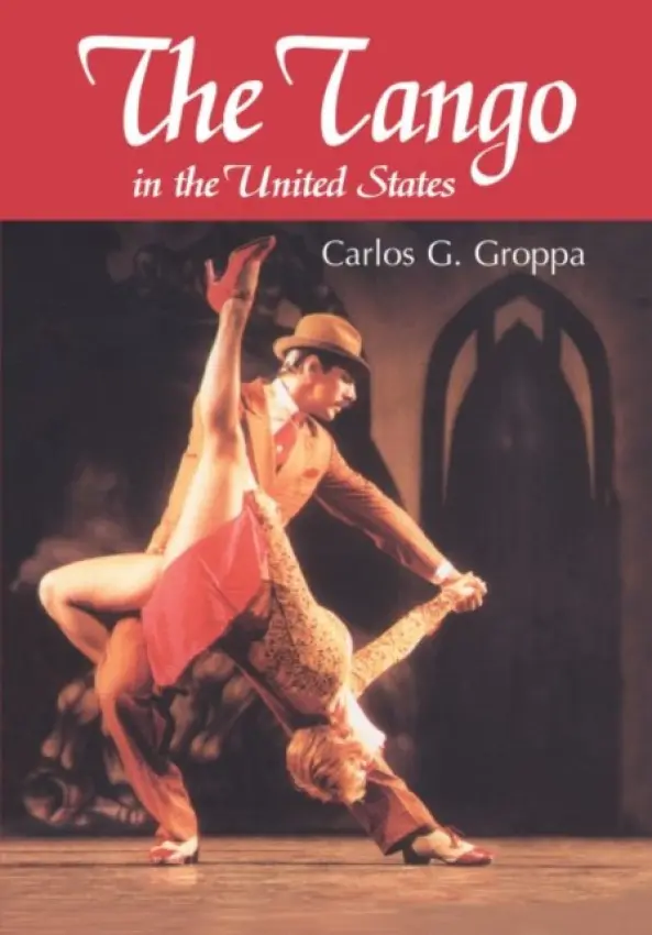 Tango in the United States - Groppa, Carlos G.