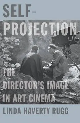 Self-Projection - Rugg, Linda Haverty