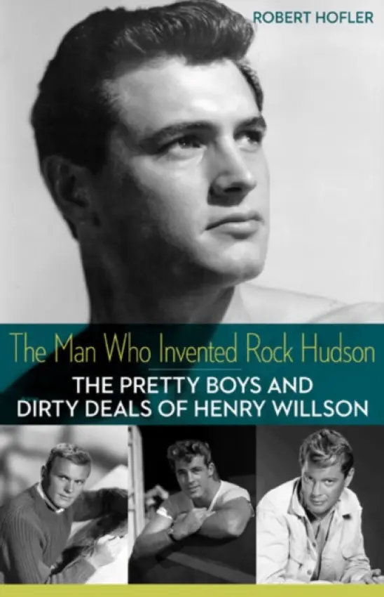 Man Who Invented Rock Hudson - Hofler, Robert