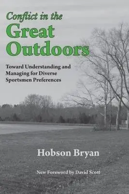 Conflict in the Great Outdoors - Jr., C. Hobson Bryan,