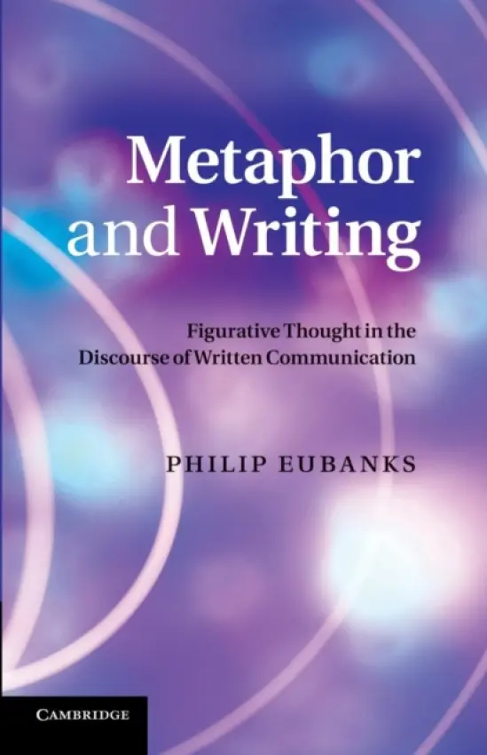 Metaphor and Writing - Eubanks, Philip (Northern Illinois University)